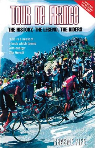 Beispielbild fr Tour de France: The History, the Legend, the Riders zum Verkauf von Wonder Book