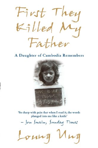 Stock image for First They Killed My Father: A Daughter of Cambodia Remembers for sale by WorldofBooks
