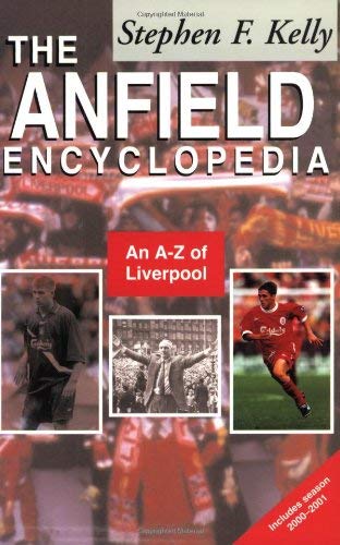 Beispielbild fr The Anfield Encyclopedia: An A-Z of Liverpool FC zum Verkauf von WorldofBooks