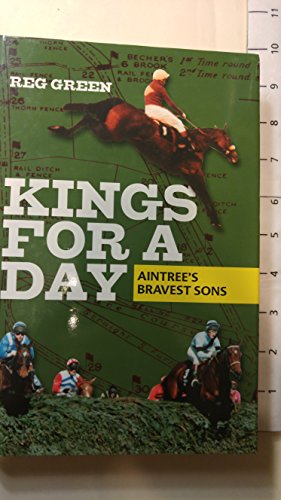 Beispielbild fr Kings For a Day: Aintree's Bravest Sons zum Verkauf von MusicMagpie