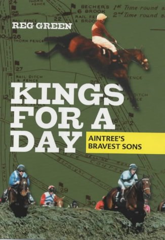 Stock image for Kings For a Day: Aintree's Bravest Sons for sale by MusicMagpie