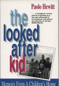 Stock image for The Looked After Kid: Memoirs from the Children's Home for sale by AwesomeBooks