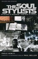 Beispielbild fr The Soul Stylists: Six Decades of Modernism - From Mods to Casuals zum Verkauf von WorldofBooks