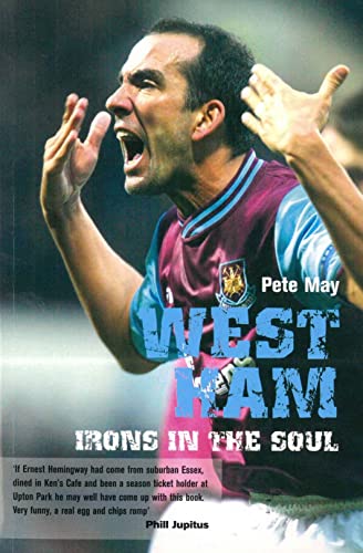 Stock image for West Ham: Irons in the Soul for sale by Bahamut Media