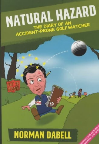 Stock image for Natural Hazard: The Diary of an Accident-prone Golf Watcher for sale by Reuseabook