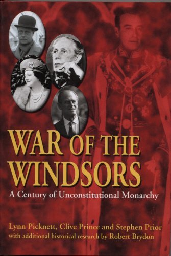 Beispielbild fr War of the Windsors : A Century of Unconstitutional Monarchy zum Verkauf von Better World Books: West