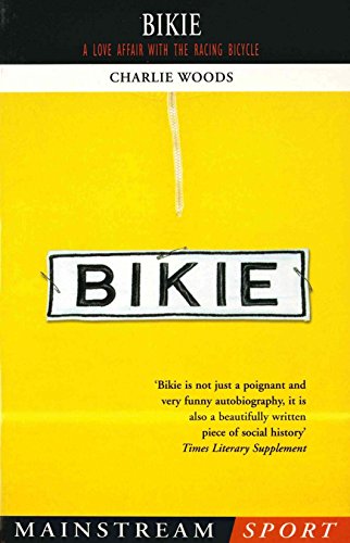 9781840186574: Bikie: A Love Affair with the Racing Bicycle (Mainstream Sport)
