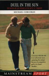 9781840186628: Duel in the Sun: Tom Watson and Jack Nicklaus in the Battle of Turnberry