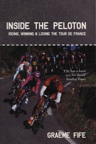 9781840186727: Inside the Peloton: Riding, Winning and Losing the Tour de France