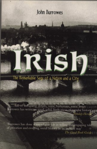 9781840186857: Irish: The Remarkable Saga of a Nation and a City