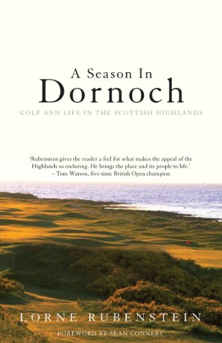 Stock image for A Season in Dornoch: Golf and Life in the Scottish Highlands for sale by WorldofBooks