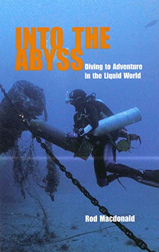 9781840187182: Into the Abyss: Diving to Adventure in the Liquid World