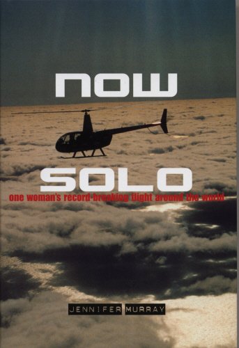 Imagen de archivo de Now Solo : One Woman's Record-Breaking Flight Around the World a la venta por Better World Books