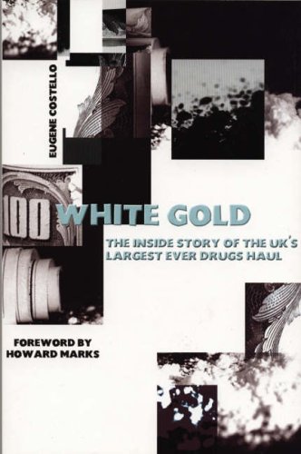 Stock image for White Gold: The Inside Story Of The UK's Largest Ever Drugs Haul for sale by WorldofBooks