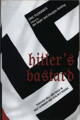 Stock image for Hitler's Bastard: Through Hell and Back in Nazi Germany and Stalin's Russia (Ian Sayer and Douglas Botting) for sale by solisjbooks