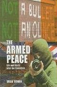 The Armed Peace. Life and Death After the Ceasefires.