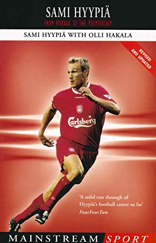 9781840187687: Sami Hyypia: From Voikkaa to the Premiership (Mainstream Sport)