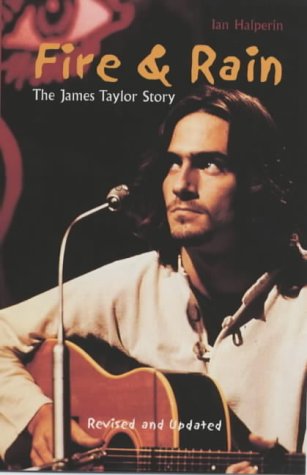 Imagen de archivo de Fire and Rain: The James Taylor Story a la venta por Goldstone Books