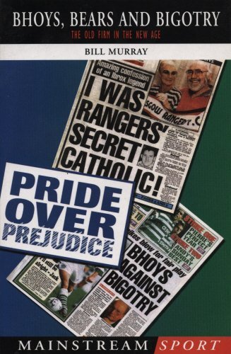 Stock image for Bhoys, Bears and Bigotry : Rangers, Celtic and the Old Firm in the New Age of Globalised for sale by Better World Books Ltd