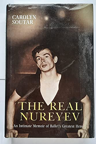 Beispielbild fr The Real Nureyev: An Intimate Memoir of Ballet's Greatest Hero zum Verkauf von WorldofBooks