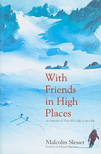 Imagen de archivo de With Friends in High Places: An Anatomy of Those Who Take to the Hills a la venta por WorldofBooks