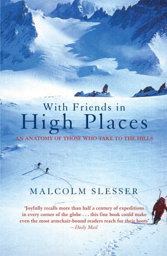 Stock image for With Friends in High Places: An Anatomy of Those Who Take to the Hills for sale by WorldofBooks
