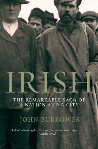 Beispielbild fr Irish: The Remarkable Saga of a Nation and a City zum Verkauf von WorldofBooks