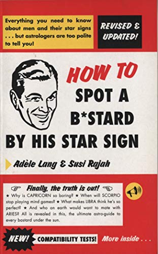 Beispielbild fr How to Spot a B*stard by His Star Sign zum Verkauf von BooksRun
