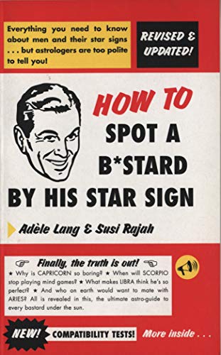 Imagen de archivo de How to Spot a B*stard by His Star Sign a la venta por SecondSale