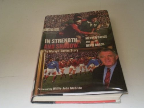 Imagen de archivo de In Strength And Shadow: The Mervyn Davies Story a la venta por WorldofBooks