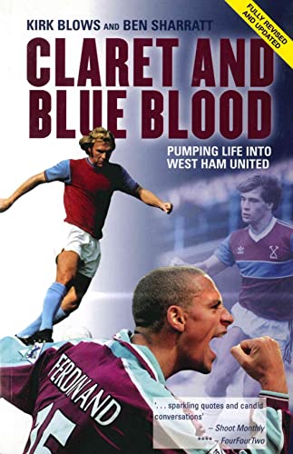 Beispielbild fr Claret and Blue Blood: Pumping Life into West Ham United zum Verkauf von AwesomeBooks