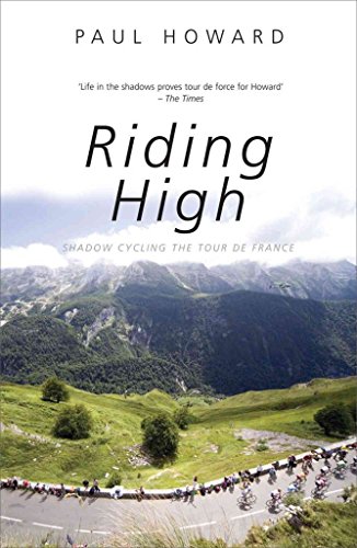 Stock image for Riding High: Shadow Cycling the Tour de France (Mainstream Sport) for sale by WorldofBooks