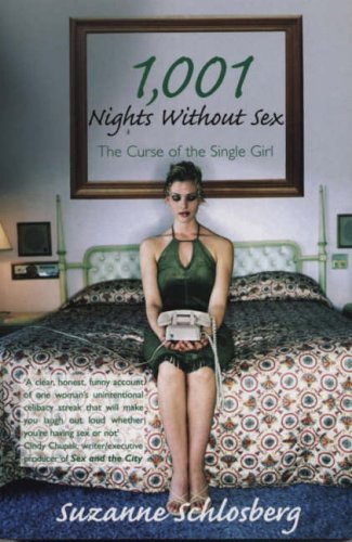 Stock image for 1001 Nights Without Sex: The Curse of the Single Girl for sale by ThriftBooks-Dallas