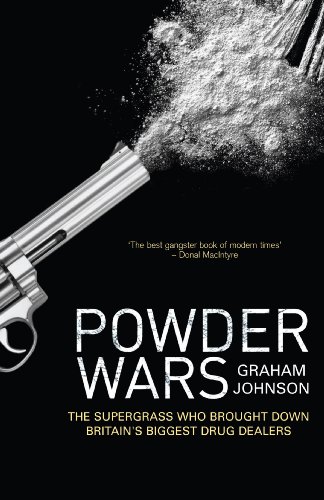 Stock image for Powder Wars: The Supergrass Who Brought Down Britain's Biggest Drug Dealers for sale by Discover Books