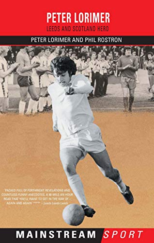 Beispielbild fr Peter Lorimer: Leeds and Scotland Hero (Mainstream Sport) zum Verkauf von GF Books, Inc.