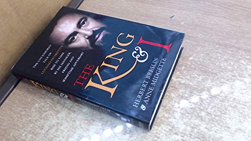 9781840189360: The King and I: The Uncensored Tale of Luciano Pavarotti's Rise to Fame by His Manager, Friend and Sometime Adversary