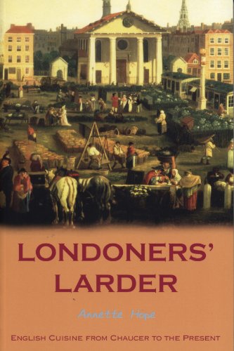 Stock image for Londoners' Larder: English Cuisine from Chaucer to Present for sale by Allen's Bookshop