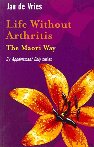 Beispielbild fr Life Without Arthritis: The Maori Way zum Verkauf von WorldofBooks