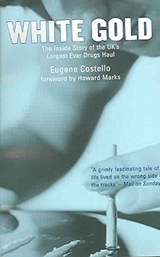 Beispielbild fr White Gold: The Inside Story of the UK's Largest Ever Drugs Haul zum Verkauf von The Book Spot