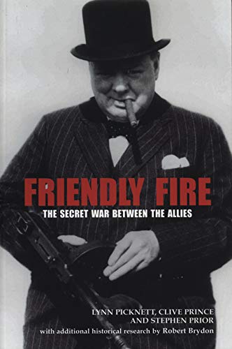 9781840189964: Friendly Fire: The Secret War Between the Allies