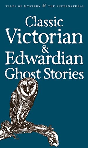 Imagen de archivo de Classic Victorian & Edwardian Ghost Stories (Tales of Mystery & The Supernatural) a la venta por Chiron Media