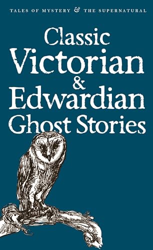 Stock image for Classic Victorian & Edwardian Ghost Stories (Tales of Mystery & the Supernatural) for sale by SecondSale