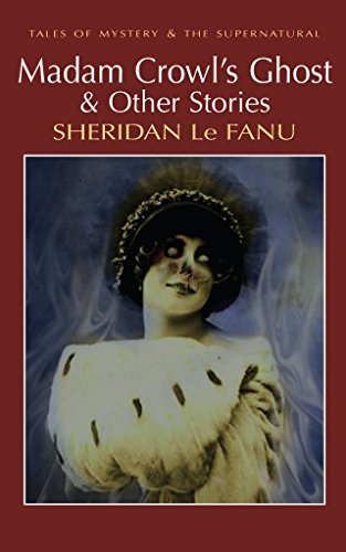 Madam Crowls Ghost (Tales of Mystery & the Supernatural) (9781840220674) by Sheridan Le Fanu