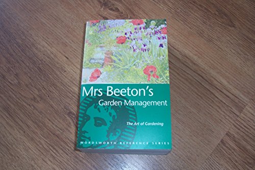9781840220797: Mrs Beeton's Garden Management (Wordsworth Reference)