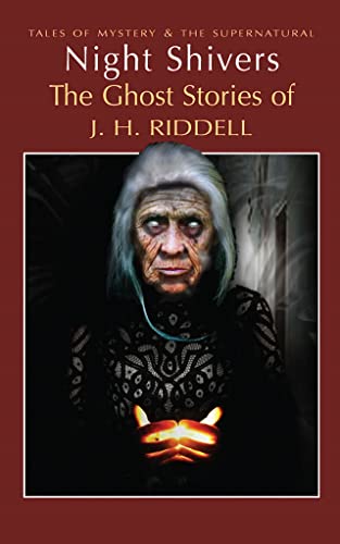 Stock image for Night Shivers: The Ghost Stories of Mrs J.H. Ridell (Tales of Mystery & The Supernatural) for sale by WorldofBooks