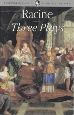 9781840221121: Three Plays: "Andromache", "Phedre", "Athalie" (Wordsworth Classics of World Literature)