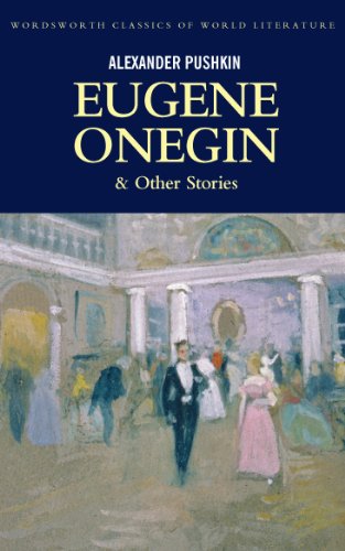 Stock image for Eugene Onegin & Four Tales from Russia's Souther Frontier: A Prisoner in the Caucasus; The Fountain of Bahchisaray; Gypsies; Poltava (Wordsworth Classics of World Literature) for sale by medimops