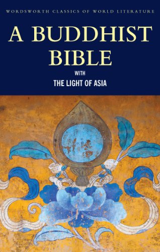 Stock image for A Buddhist Bible with The Light of Asia (Wordsworth Classics of World Literature) for sale by WorldofBooks