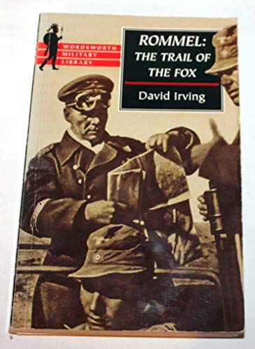 Imagen de archivo de Rommel: The Trail of the Fox (Wordsworth Military Library) a la venta por HPB-Emerald