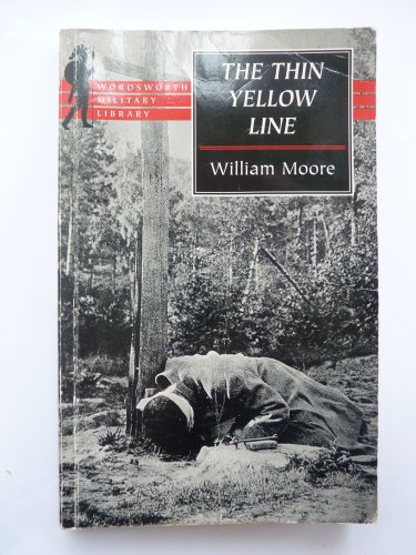 The Thin Yellow Line (Wordsworth Military Library) - Moore, William